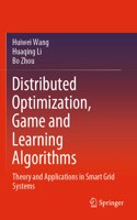 Distributed Optimization, Game and Learning Algorithms