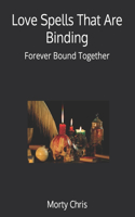 Love Spells That Are Binding