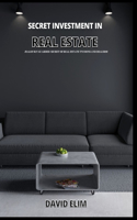 secret investment in real estate