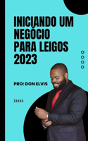 Iniciando um negócio para leigos 2023 - Melhor guia para abrir uma empresa