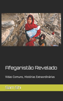 Afeganistão Revelado: Vidas Comuns, Histórias Extraordinárias