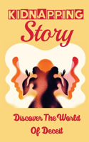 Kidnapping Story: Discover The World Of Deceit: Reunion Of Sisters