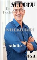 Sudoku Intermédiaire: adulte: Sudoku en format poche, 9 x 9 niveau intermédiaire, dimensions 5 x 8. Pour tous ceux et celles qui aiment jouer avec les chiffres, ou juste 