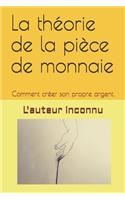 La théorie de la pièce de monnaie