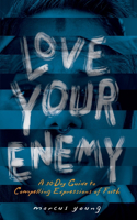 Love Your Enemy