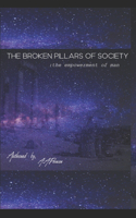 The Broken Pillars of Society
