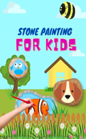 Stone Painting for Kids: rock painting books for girls and boys - painted rocks ideas - painting rocks for kids