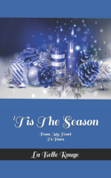 "Tis The Season: From My Heart To Yours