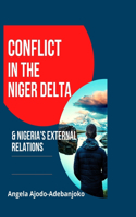 Conflict in the Niger Delta and Nigeria's External Relations