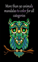 More than 90 animals mandalas to color for all categories