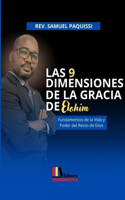 9 DIMENSIONES DE LA GRACIA DE ELOHIM - Samuel Paquissi: Fundamentos de la Vida y Poder del Reino de Dios