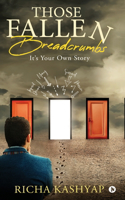Those Fallen Breadcrumbs