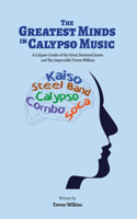Greatest Minds In Calypso Music