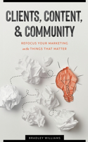 Clients, Content, & Community