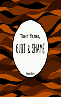 Their Names, Guilt & Shame