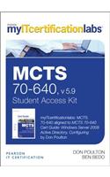 MCTS 70-640 Cert Guide v5.9 MyITCertificationlab -- Access Card: Windows Server 2008 Active Directory, Configuring