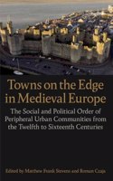 Towns on the Edge in Medieval Europe