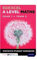 Edexcel A Level Maths: Year 1 + Year 2 Statistics Student Workbook (Pack of 10)