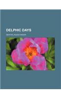 Delphic Days: (English)
