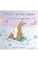 Rabbits in the Snow: A Book of Opposites