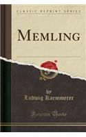 Memling (Classic Reprint)