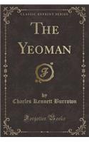 The Yeoman (Classic Reprint)