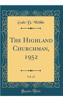 The Highland Churchman, 1952, Vol. 22 (Classic Reprint)