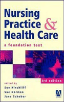 Nursing Practice and Health Care, 3Ed: A Foundation Text