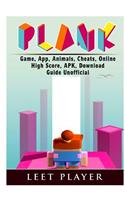 Plank Game, App, Animals, Cheats, Online, High Score, Apk, Download Guide Unofficial