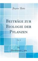 BeitrÃ¤ge Zur Biologie Der Pflanzen, Vol. 4 (Classic Reprint)