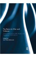 The Return to War and Violence