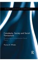 Complexity, Society and Social Transactions