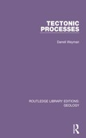Tectonic Processes: (Routledge Library Editions: Geology)