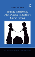 Policing Gender and Alicia Gimenez Bartlett's Crime Fiction