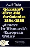 Germany's First Bid for Colonies, 1884-1885