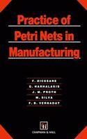 Practice of Petri Nets in Manufacturing