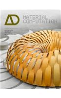 Material Computation: Higher Integration in Morphogenetic Design
