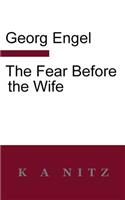 Fear Before the Wife