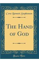 The Hand of God (Classic Reprint)