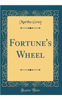 Fortune's Wheel (Classic Reprint)
