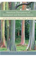 American Perceptions of Immigrant and Invasive Species