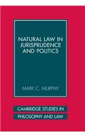 Natural Law in Jurisprudence and Politics