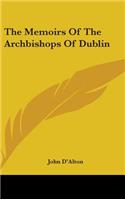 Memoirs of the Archbishops of Dublin