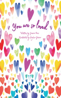 You Are So Loved