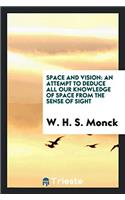 Space and Vision: An Attempt to Deduce All Our Knowledge of Space from the Sense of Sight