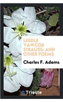 LEEDLE YAWCOB STRAUSS: AND OTHER POEMS