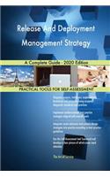 Release And Deployment Management Strategy A Complete Guide - 2020 Edition