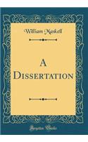 A Dissertation (Classic Reprint)