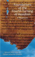 Foundations of the Fourth Turning of Hasidism: A Manifesto