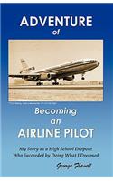 Adventure of Becoming an Airline Pilot: (English)